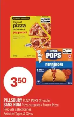Pharmaprix PILLSBURY PIZZA POPS (4) or NO NAME Pizza Frozen Pizza offer