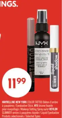 Pharmaprix MAYBELLINE COLOR TATTOO Eyeshadow Stick, NYX Makeup Setting Spray or REVLON GLIMMER Liquid Eyeshadow offer
