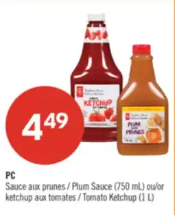 Pharmaprix PC Plum Sauce (750 mL) or Tomato Ketchup (1 L) offer