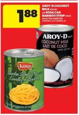 Real Canadian Superstore Aroy-D Coconut Milk or Kosa Can Bamboo Strip offer