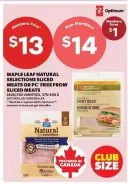 Real Canadian Superstore Maple Leaf Natural Selections Sliced Meats or PC 'Free From' Sliced Meats offer