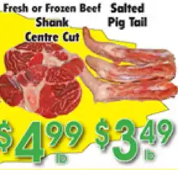 Danforth Food Market Fresh or Frozen Beef Shank Centre Cut Salted Pig Tail offer