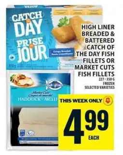 Food Basics High Liner Breaded & Battered Catch of the Day Fish Fillets or Market Cuts Fish Fillets offer