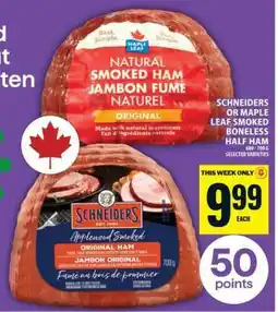 Food Basics SCHNEIDERS OR MAPLE LEAF SMOKED BONELESS HALF HAM offer