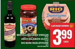 Food Basics Bertolli Balsamic Vinegar, Unico Kalamata Olives, Rio Mare Insalatissime offer