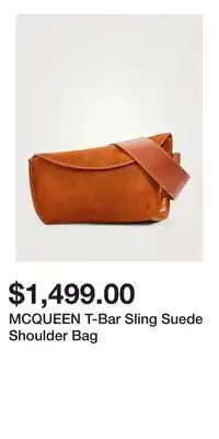 Holt Renfrew MCQUEEN T-Bar Sling Suede Shoulder Bag offer