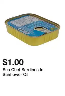 Dollarama Sea Chef Sardines In Sunflower Oil offer