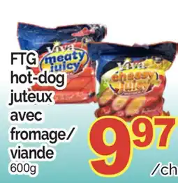 T&T Supermarket FTG HOT-DOG JUTEUX AVEC FROMAGE/VIANDE offer