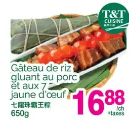 T&T Supermarket GÂTEAU DE RIZ GLUANT AU PORC ET AUX 7 JAUNE D'ŒUF offer