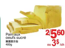 T&T Supermarket PAIN AUX OEUFS SUCRÉ offer