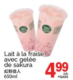 T&T Supermarket LAIT À LA FRAISE AVEC GELÉE DE SAKURA offer