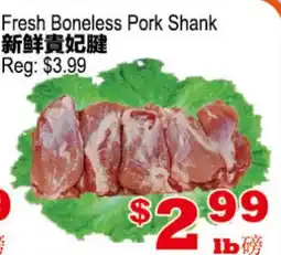 Yuan Ming Supermarket Fresh Boneless Pork Shank offer