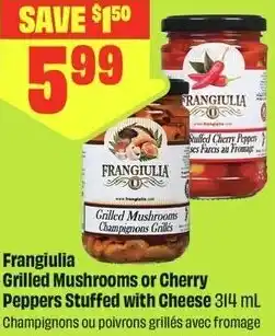FreshCo Frangiulia Grilled Mushrooms or Cherry Peppers Stuffed with Cheese offer