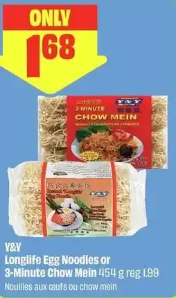 FreshCo Y&Y Longlife Egg Noodles or 3-Minute Chow Mein offer