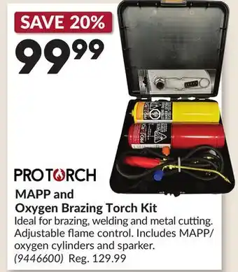 Princess Auto PROTORCH MAPP and Oxygen Brazing Torch Kit offer