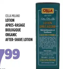 Marches Tau LOTION APRES-RASAGE BIOLOGIQUE CELLA MILANO offer