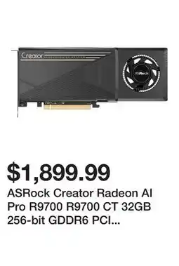 Newegg ASRock Creator Radeon AI Pro R9700 R9700 CT 32GB 256-bit GDDR6 PCI Express 5.0 x16 Graphics Card offer