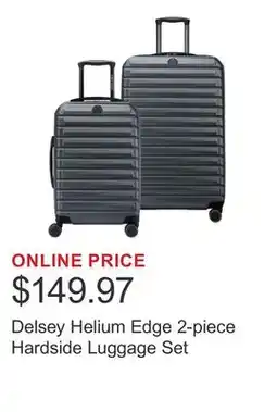 Costco Delsey Helium Edge 2-piece Hardside Luggage Set offer