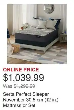 Costco Serta Perfect Sleeper November 30.5 cm (12 in.) Mattress or Set offer