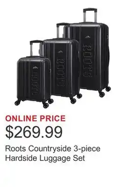 Costco Roots Countryside 3-piece Hardside Luggage Set offer