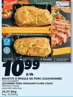 IGA TOP GOURMET SEASONED PORK SHOULDER FLANK STEAK offer