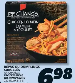 IGA P.F. CHANG'S FROZEN MEAL OR DUMPLINGS offer