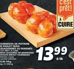 IGA C'EST PRÊT! À CUIRE FRESH SEASONED OR MARINATED CHICKEN BREAST TOURNEDOS offer
