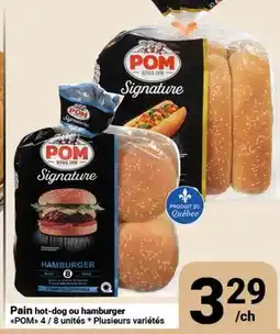 Pasquier Pain hot-dog ou hamburger Pom offer