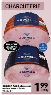 Pasquier Jambon fumé à l'ancienne ou Forêt Noire Olymel offer