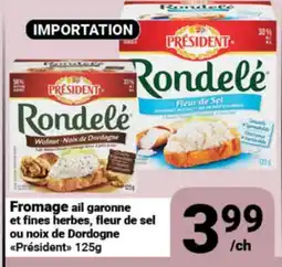 Pasquier Fromage ail garonne et fines herbes, fleur de sel ou noix de Dordogne Président offer