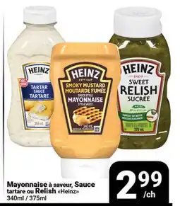 Pasquier Mayonnaise à saveur, Sauce tartare ou Relish Heinz offer