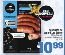 Metro SAUCISSES DE CANARD LAC BROME | BROME LAKE DUCK SAUSAGES offer