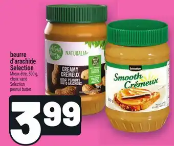 Metro BEURRE D'ARACHIDE SELECTION | SELECTION PEANUT BUTTER offer