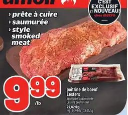 Metro POITRINE DE BOEUF LESTERS | LESTERS BEEF BRISKET offer