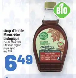 Metro SIROP D'ÉRABLE MIEUX‑ÊTRE BIOLOGIQUE | LIFE SMART ORGANIC MAPLE SYRUP offer