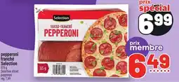 Metro PEPPERONI TRANCHÉ SELECTION | SELECTION SLICED PEPPERONI offer