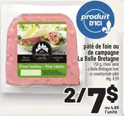 Metro PÂTÉ DE FOIE OU DE CAMPAGNE LA BELLE BRETAGNE | LA BELLE BRETAGNE LIVER OR COUNTRYSTYLE PÂTÉ offer