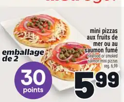 Metro MINI PIZZAS AUX FRUITS DE MER OU AU SAUMON FUMÉ | SEAFOOD OR SMOKED SALMON MINI PIZZAS offer