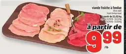 Metro VIANDE FRAÎCHE À FONDUE | FRESH FONDUE MEAT offer