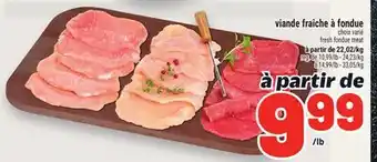 Metro VIANDE FRAÎCHE À FONDUE | FRESH FONDUE MEAT offer