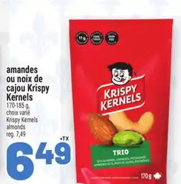 Metro AMANDES OU NOIX DE CAJOU KRISPY KERNELS | KRISPY KERNELS ALMONDS offer