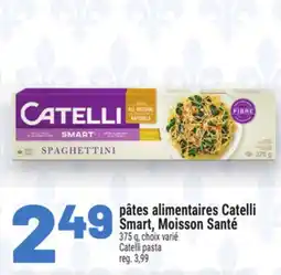 Metro PÂTES ALIMENTAIRES CATELLI SMART, MOISSON SANTÉ | CATELLI PASTA offer
