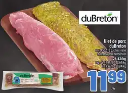 Metro FILET DE PORC DUBRETON | DUBRETON PORK TENDERLOIN offer
