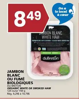 Rachelle-Bery Grocery DU BRETON ORGANIC WHITE OR SMOKED HAM offer