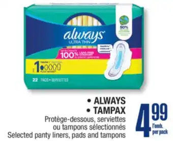 Jean Coutu ALWAYS, TAMPAX Selected panty liners, pads and tampons offer