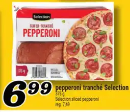 Marché Richelieu PEPPERONI TRANCHÉ SELECTION |SELECTION SLICED PEPPERONI offer