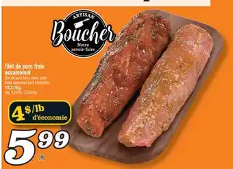 Marché Richelieu FILET DE PORC FRAIS ASSAISONNÉ | FRESH SEASONED PORK TENDERLOIN offer