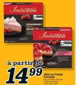 Marché Richelieu GÂTEAU AU FROMAGE IRRÉSISTIBLE | IRRÉSISTIBLE CHEESECAKE offer