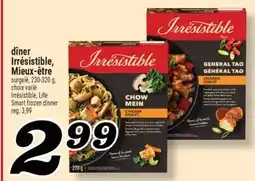Marché Richelieu DÎNER IRRESISTIBLE MIEUX-ÊTRE | IRRESISTIBLE, LIFE SMART FROZEN DINNER offer