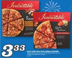 Marché Richelieu PIZZA CROÛTE MINCE GUSTO ITALIANO IRRÉSISTIBLE | IRRÉSISTIBLE GUSTO ITALIANO THIN CRUST PIZZA offer